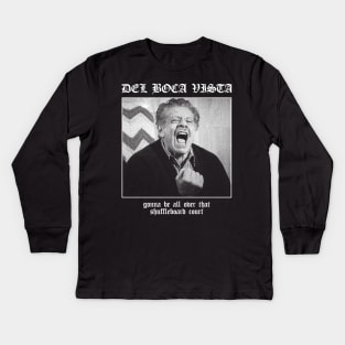 Del Boca Vista: Gonna Be All Over That Shuffleboard Court Kids Long Sleeve T-Shirt